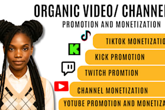 do organic you tube, tiktok, twitch, kick promotion youtube, tiktok monetization