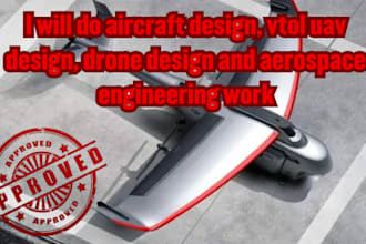 do aircraft design, vtol uav design, drone design and aerospace engineering work