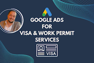 set up and manage google ads PPC campaigns for immigration services