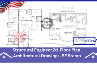 structural engineer,2d floor plan, architectural drawings, pe stamp