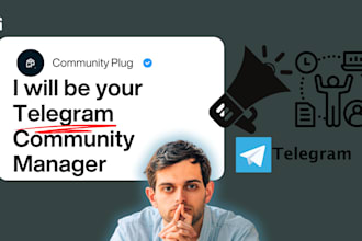 be your telegram community manager, telegram moderator, telegram group admin