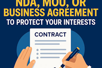 draft a custom nda, mou, or business agreement to protect your interests