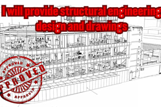 provide structural engineering design and drawings
