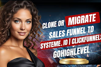 migrate or clone your sales funnel in systeme io, clickfunnels or gohighlevel