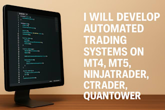 develop automated trading system on mt4, mt5, ninjatrader, ctrader, quantower