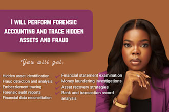 perform forensic accounting and trace hidden assets and fraud