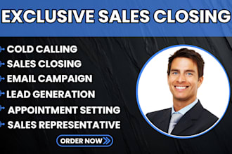 be your sales representative, cold caller, lead generator and sales closer