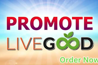 do organic livegood promotion live good tour MLM promotion for signup leads