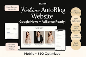 develop autoblog fashion website with adsense monetization and news approval