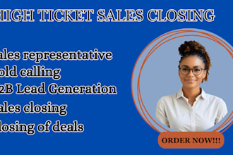 be your high ticket sales rep, sales closer, cold calling, online sales leads