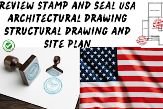 review, stamp and seal USA architectural drawing, structural drawing, site plan