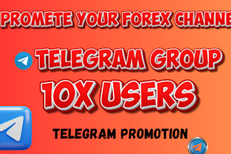 do telegram promotion, promote your forex channel, telegram group to 10x users