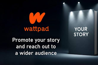 do viral wattpad story promotion, comic book, novel, erotic book and boost reads