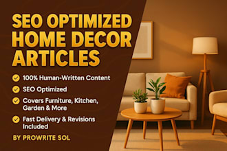 write engaging and SEO optimized home decor articles