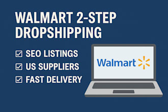 be your VA for walmart 2 step dropshipping and wfs management