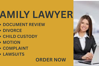 be lawyer for court motions, agreements, divorce, lawsuits, complaints, appeals