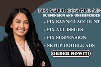 fix your google ads suspension and unsuspend your banned account fast