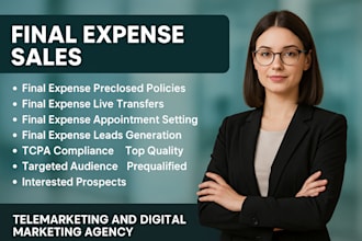 do final expense sales, live transfers , appointments and leads generation