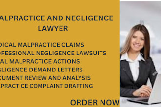 be your personal injury lawyer to draft malpractice and negligence lawsuit