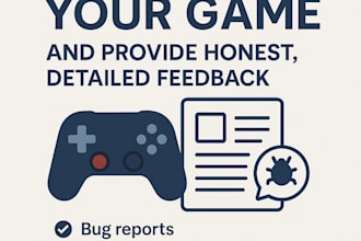 test your game and provide honest, detailed feedback