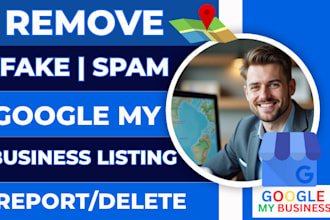 remove, report, delete duplicated and fake gmb, google my business listings
