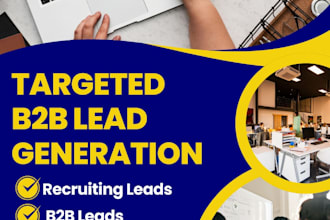 do b2b lead generation, targeted prospect list, and email list building