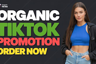 organically grow and promote your tiktok account