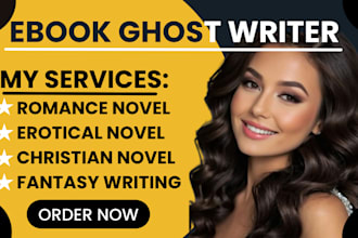 ghostwrite romance, fantasy, erotica, nsfw fanfiction, or self help books