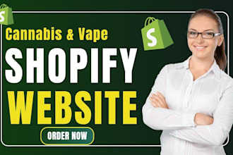 build shopify cbd website, vape store, cannabis website, or marijuana store