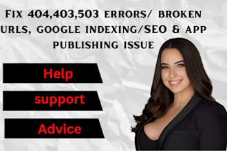 fix 404,403,503 errors, broken urls, google indexing, SEO, app publishing issue