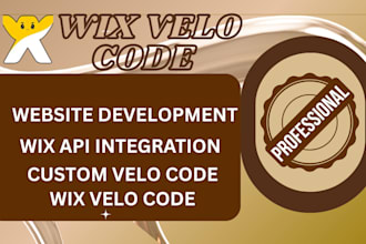 be your wix velo expert for custom coding, cm and API integration