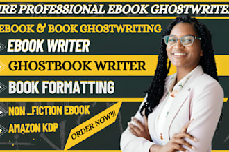 ebook ghostwriter, KDP book writer, ghost book writer, non fiction ghostwriter