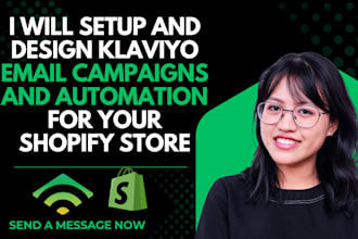 setup and design klaviyo email campaigns and automation for your shopify store