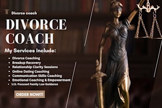 be your trusted divorce coach, breakup advisor, and family law consultant