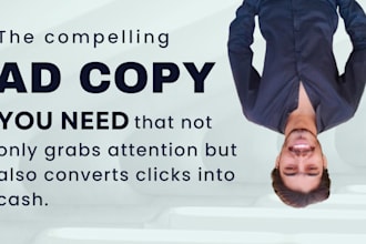 write compelling ad copywriting and ad copy for you
