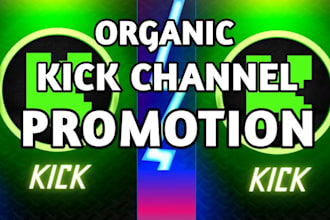 do organic kick channel promotion to gain followers and live viewers
