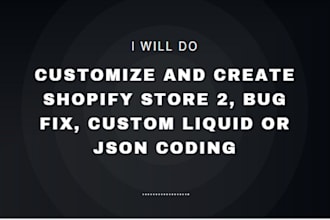 fix shopify bugs do shopify custom coding and resolve store issues