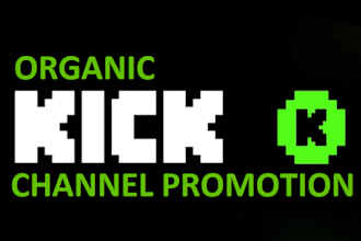 organically promote and bring followers live viewers to your kick channel