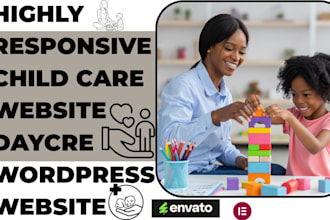 build responsive child care website, nanny service, or daycare wordpress website