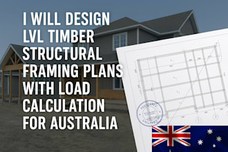 design lvl timber structural framing plans with load calculation for australia