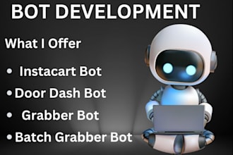 create uber bot, zifty bot, grabber bot, instacart bot, shipt bot