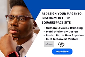 redesign your magento, bigcommerce, or squarespace site