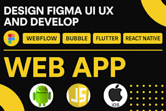 design figma UI UX and develop webflow bubble flutter react native PHP web apps