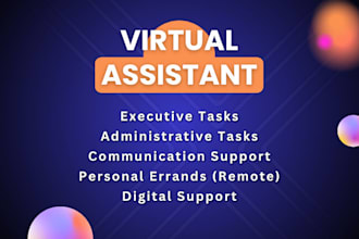 be your creative administrative personal virtual assistant executive assistant