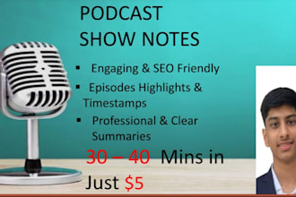 summarize your podcast episodes into an attractive show notes