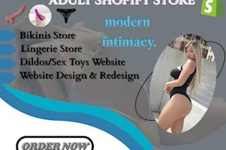 design clean 7 figure adult shopify store, bikini store, adult toys, shopify SEO