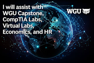 help with wgu capstone, comptia, computer science, hr and economics tasks