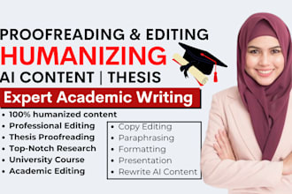 do academic editing, proofread academic writing, rewrite or humanize ai content