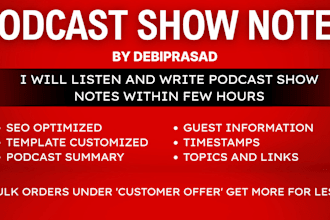 listen and write podcast show notes within a hour