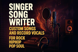 write custom songs and record vocals for rock hiphop pop soul